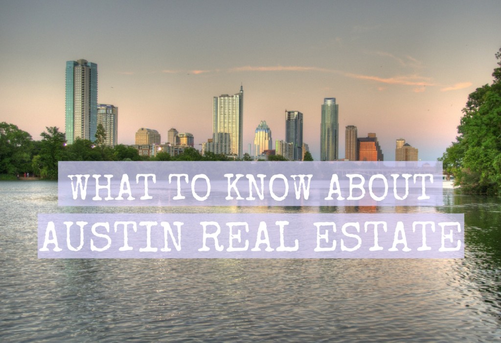 What to Know About Austin Real Estate